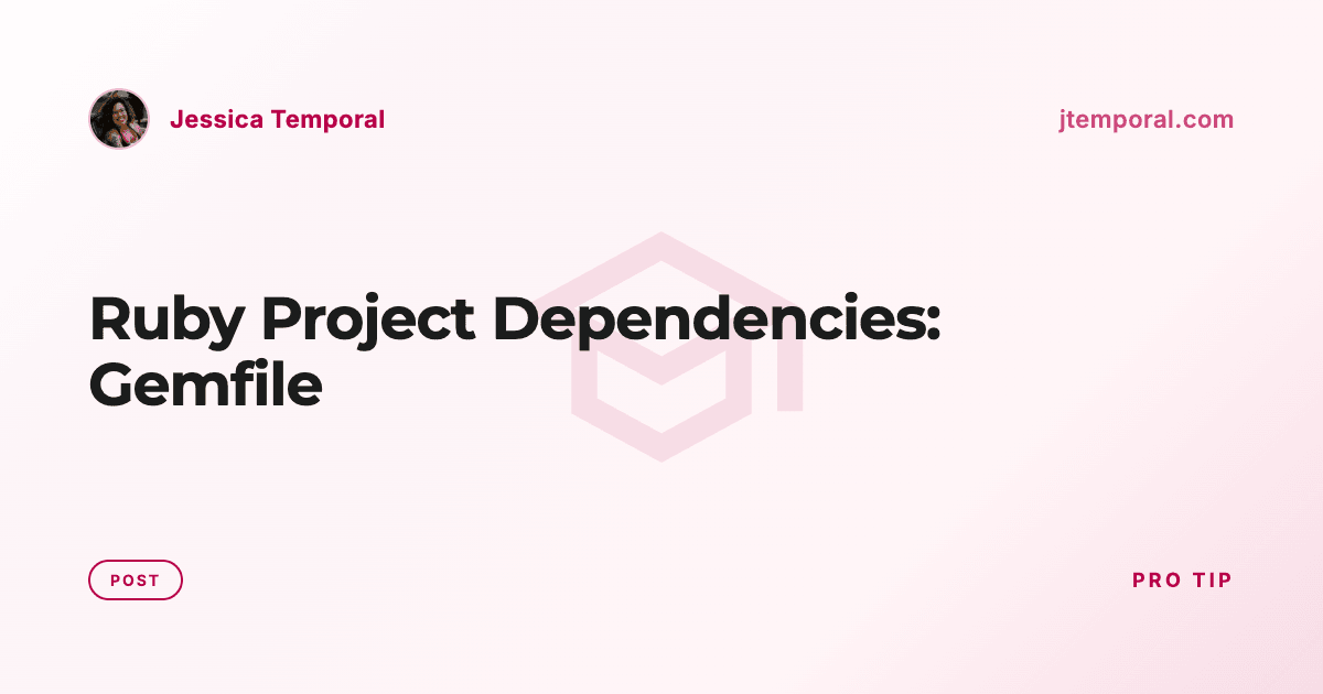 Ruby Gemfile Example Ruby Project Dependencies: Gemfile | Jessica Temporal